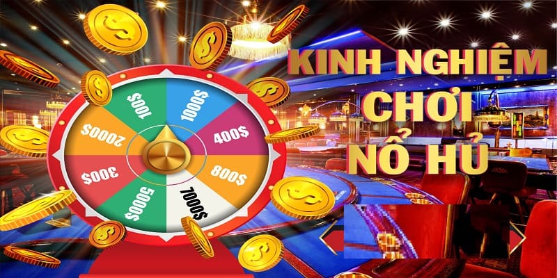 Kinh nghiệm chơi game nổ hũ chắc thắng