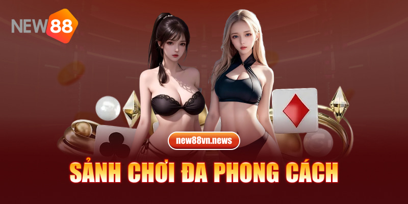 Sảnh chơi đa phong cách