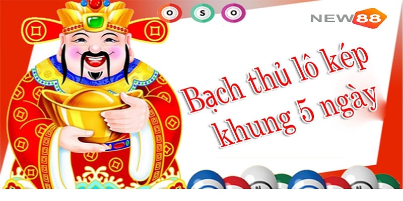 Sơ lược bạch thủ lô kép khung 5 ngày là gì?